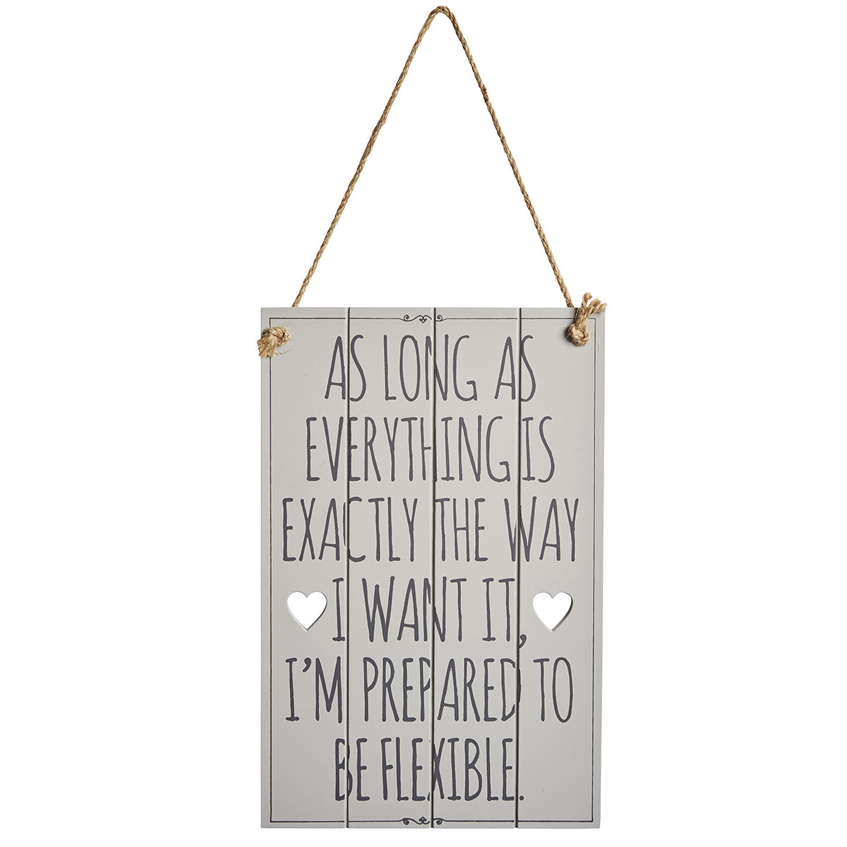 Exactly the Way Sign