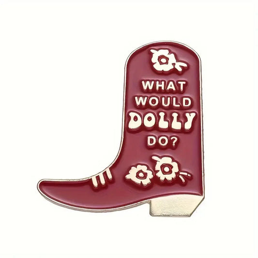 Dark Pink cowboy boot-shaped object with 'What Would Dolly Do?' text on a white background
