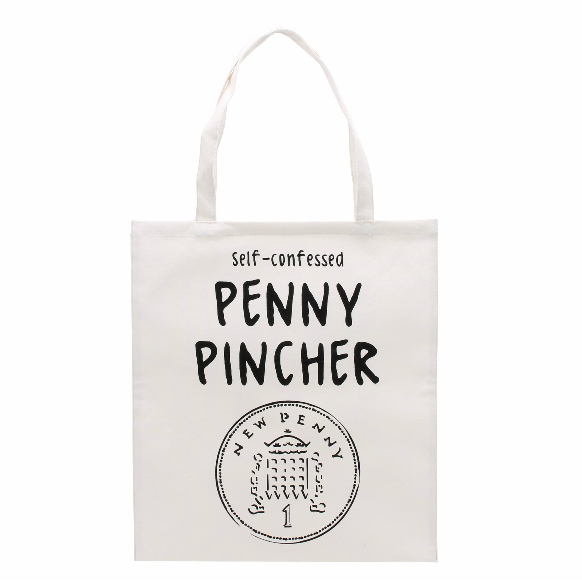 Canvas shopping bag with a picture of a penny and the slogan Self Confessed Pend Pincher