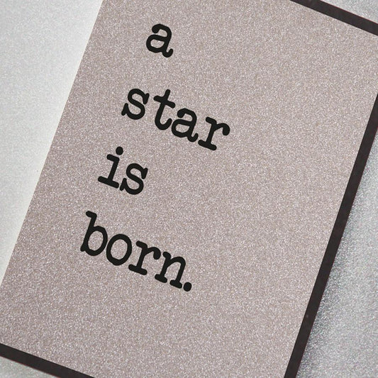 Glittery greeting card with the slogan a star is born